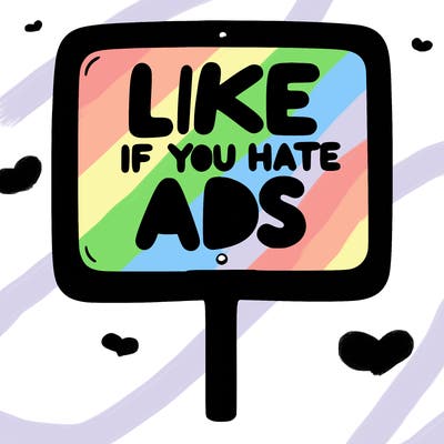 a sign that says like if you hate ads