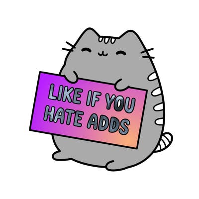 a kawii pusheen cat holding a sign that says like if you hate adds