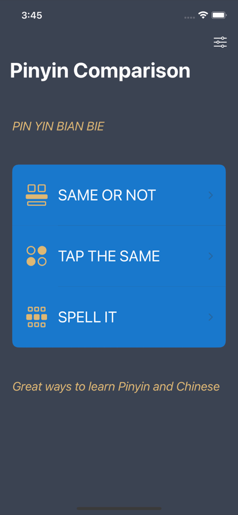 Pinyin Comparison - The home screen of the Pinyin Comparison app showing three learning modes Same or Not, Tap the Same, and Spell It