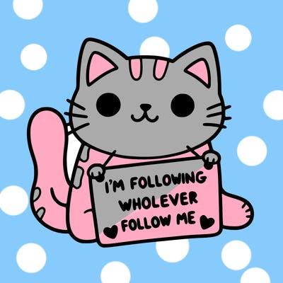 cat with a sign that says i’m following whoever follows me