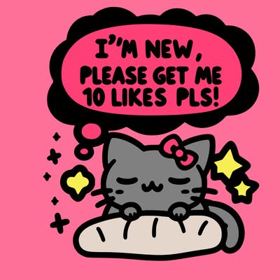 kitty taking a nap dream talking and saying "i'm new, please get me at least 10 likes pls!!"