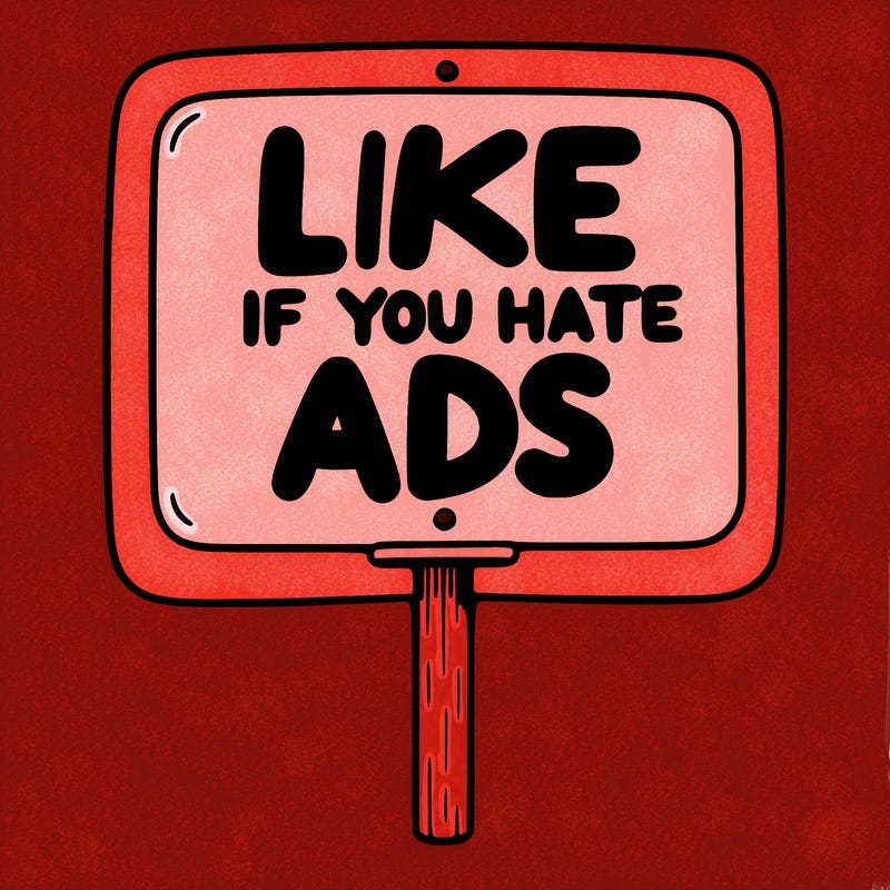 a sign that says like if you hate ads