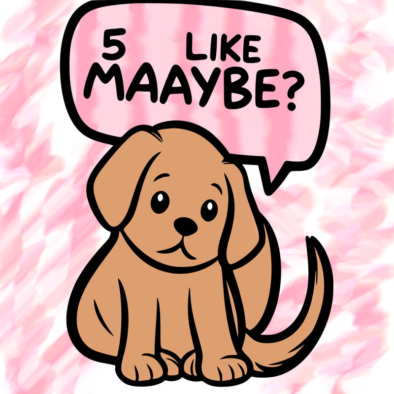 a puppy that says 5 like maybe