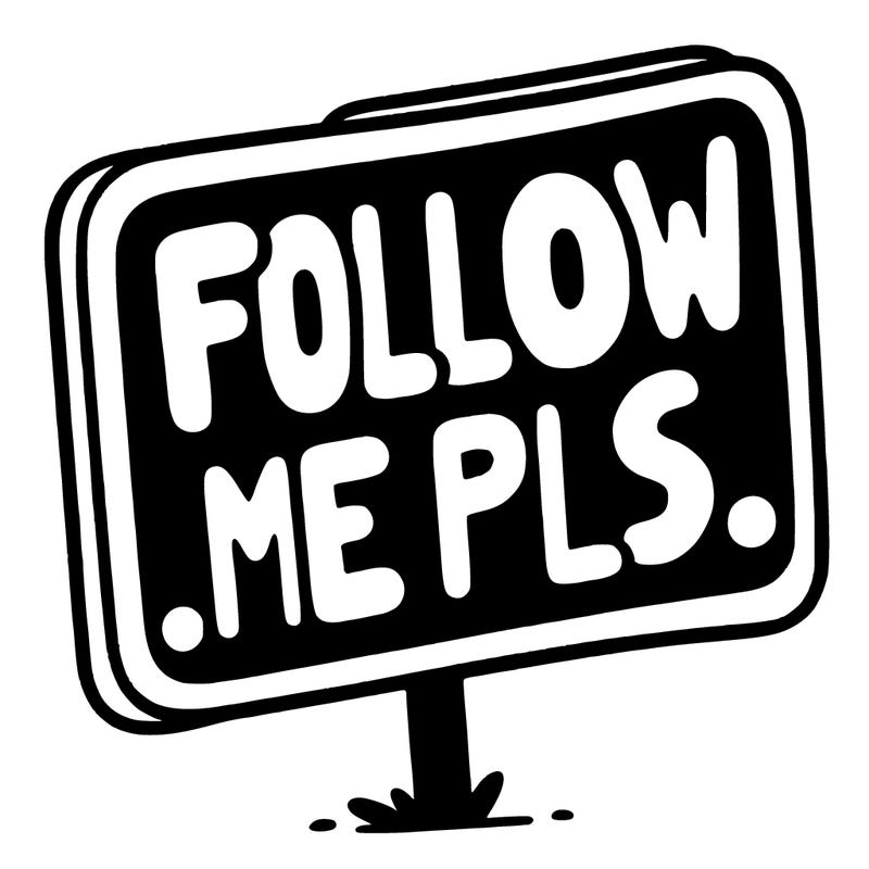 a sign that says follow me pls