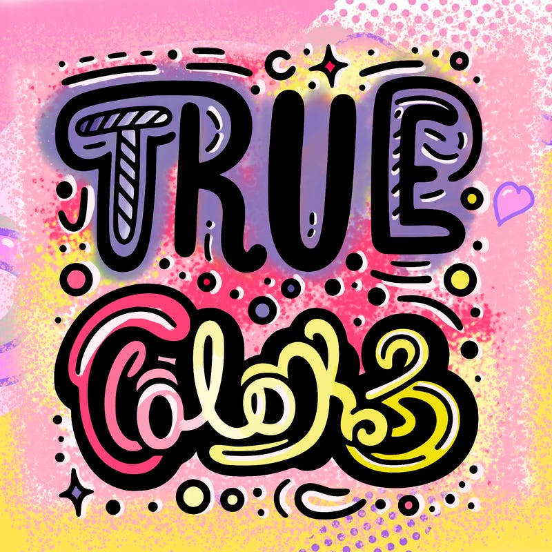 "true colors" written