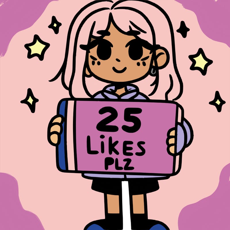 a girl holding up a sign that says 25 likes plz