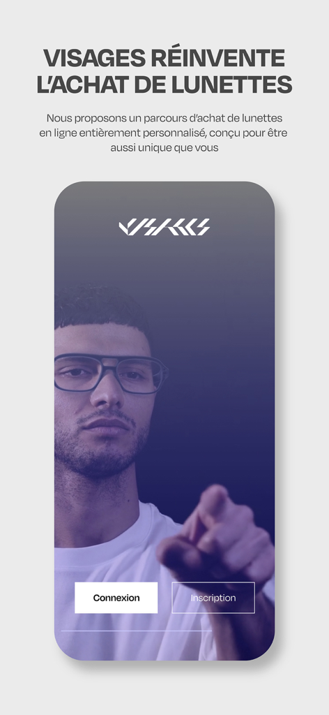 VISAGES - VISAGES app welcome screen for custom eyewear shopping