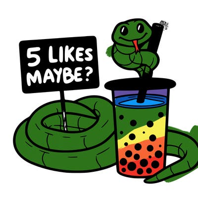 a yellow snake curled around boba tea 🧋 next to the snake is a sign that says 5 likes maybe