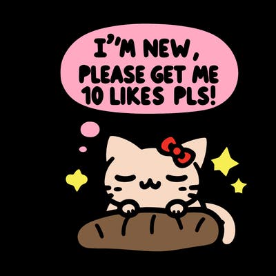 kitty taking a nap dream talking and saying "i'm new, please get me at least 10 likes pls!!"