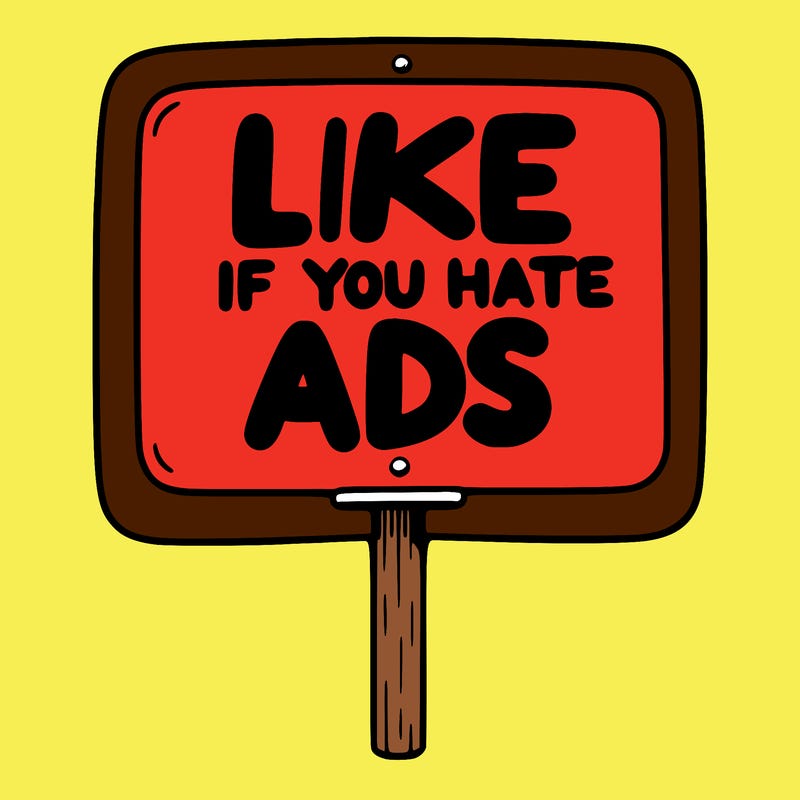 a sign that says like if you hate ads