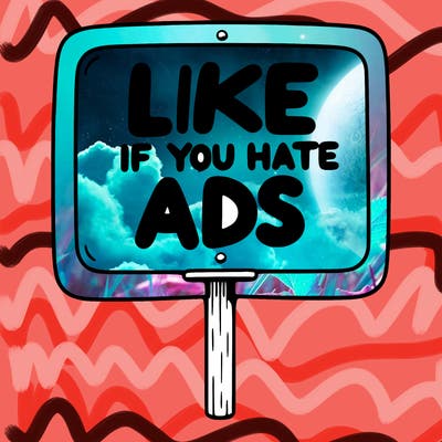 a sign that says like if you hate ads