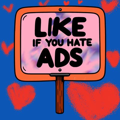 a sign that says like if you hate ads