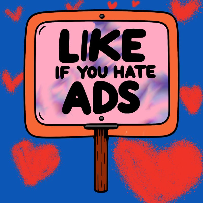 a sign that says like if you hate ads