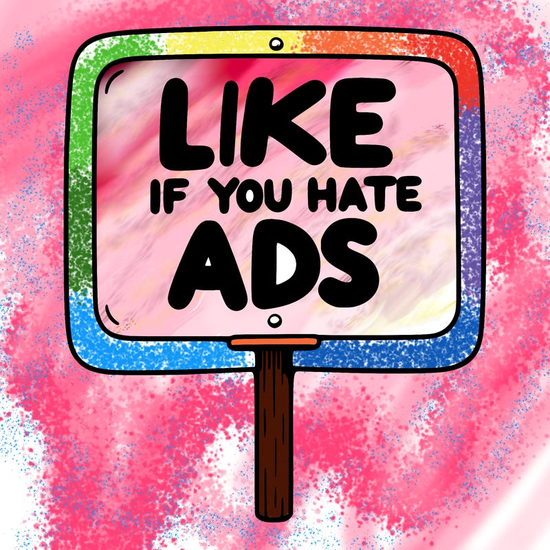 a sign that says like if you hate ads