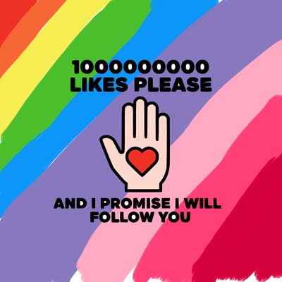 100000000000 likes please and i promise i will follow you