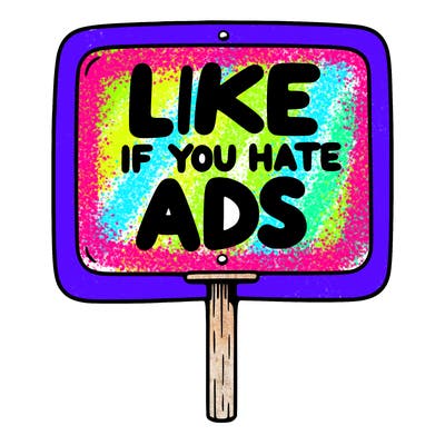 a sign that says like if you hate ads