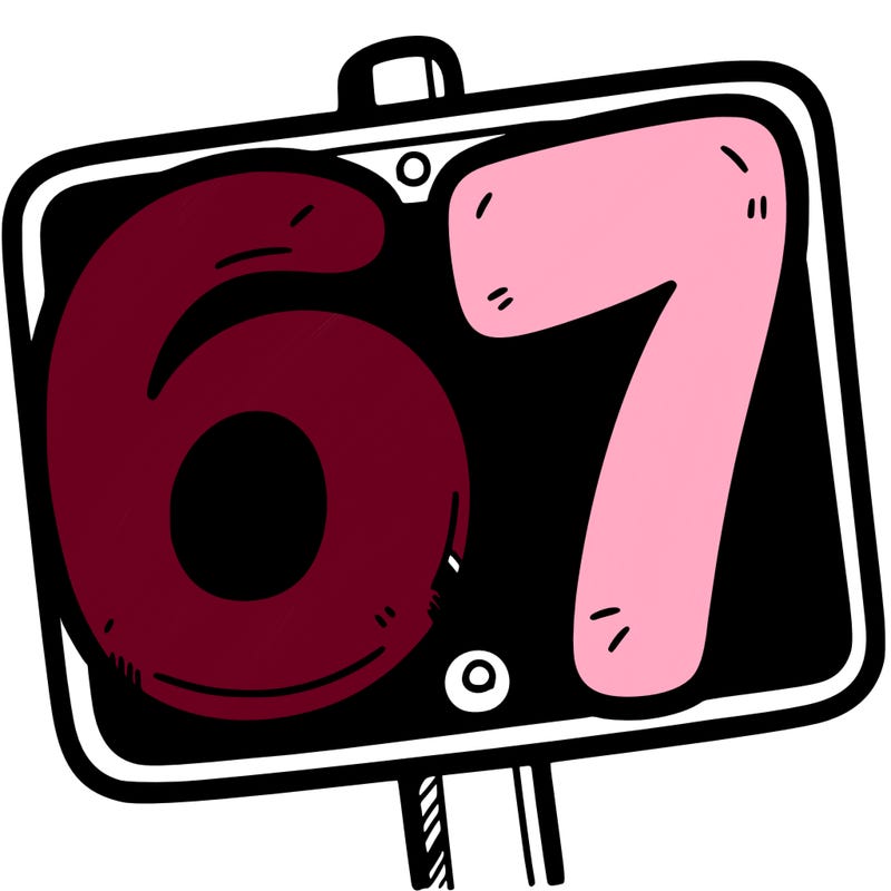 a sign that says 6 7