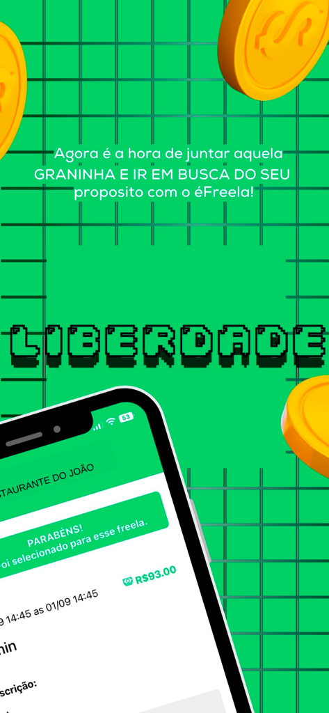 eFreela - Profissionais - Interface do aplicativo eFreela mostrando a confirmação de um trabalho para um trabalhador freelancer com moedas de ouro flutuantes e a palavra liberdade em português