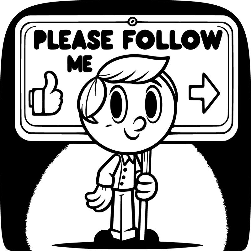 please follow me sign