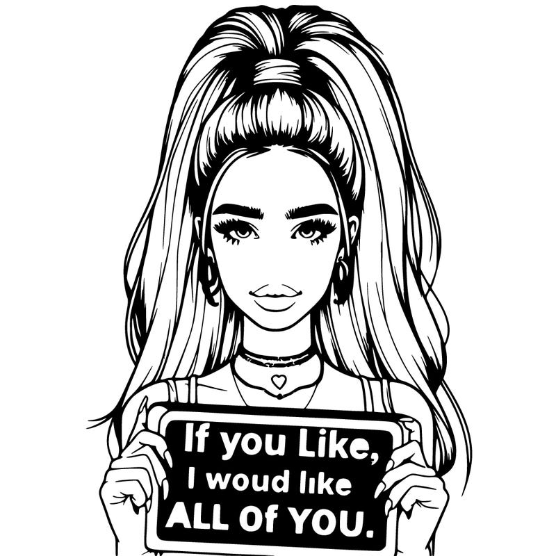 realistic girl with a high ponytail with a sign saying if you like, i would like all of yours