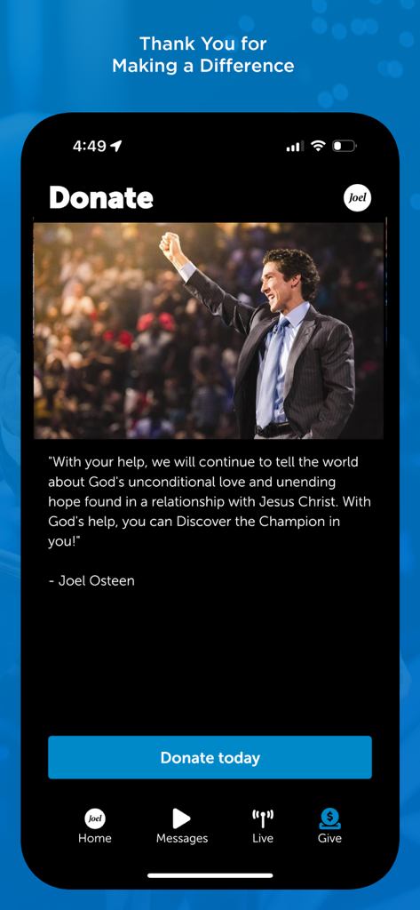 Joel Osteen Ministries - Joel Osteen Ministries app donation screen with an inspirational message and a donate today button