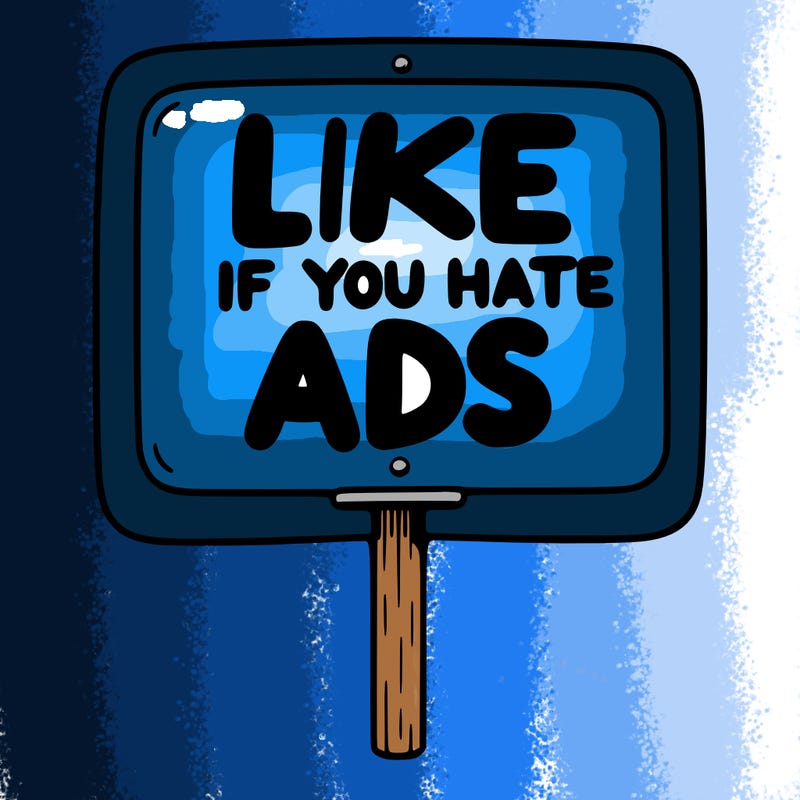 a sign that says like if you hate ads