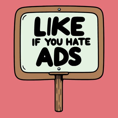 a sign that says like if you hate ads