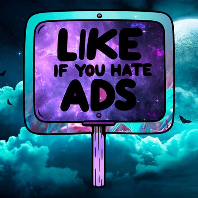 a sign that says like if you hate ads