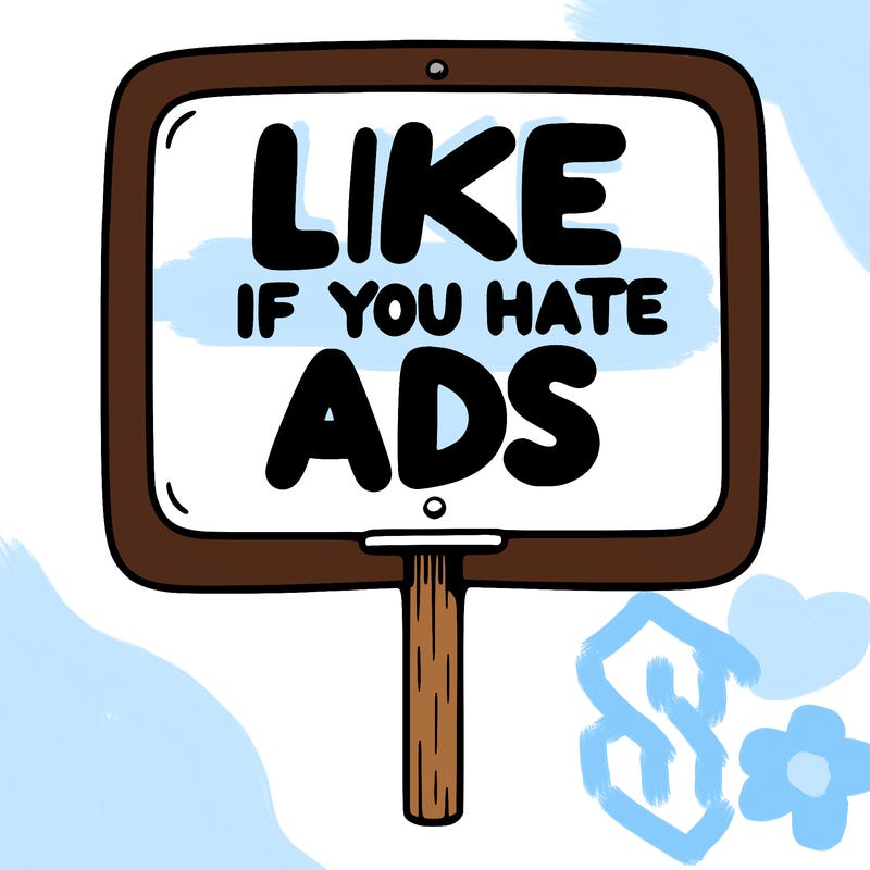 a sign that says like if you hate ads