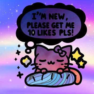 kitty taking a nap dream talking and saying "i'm new, please get me at least 10 likes pls!!"
