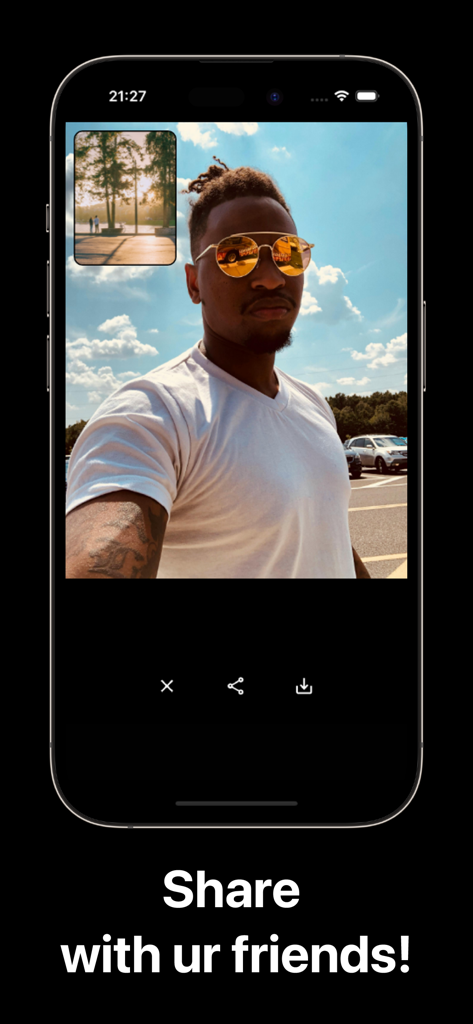A smartphone screen showing a dual camera photo with a selfie of a man and a scenic landscape inset, captioned Share with ur friends.