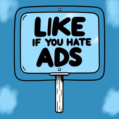 a sign that says like if you hate ads