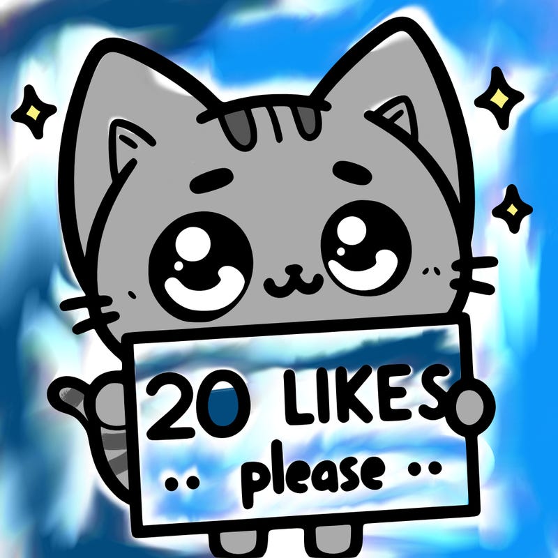a cat that is holding a sign that says 20 likes please