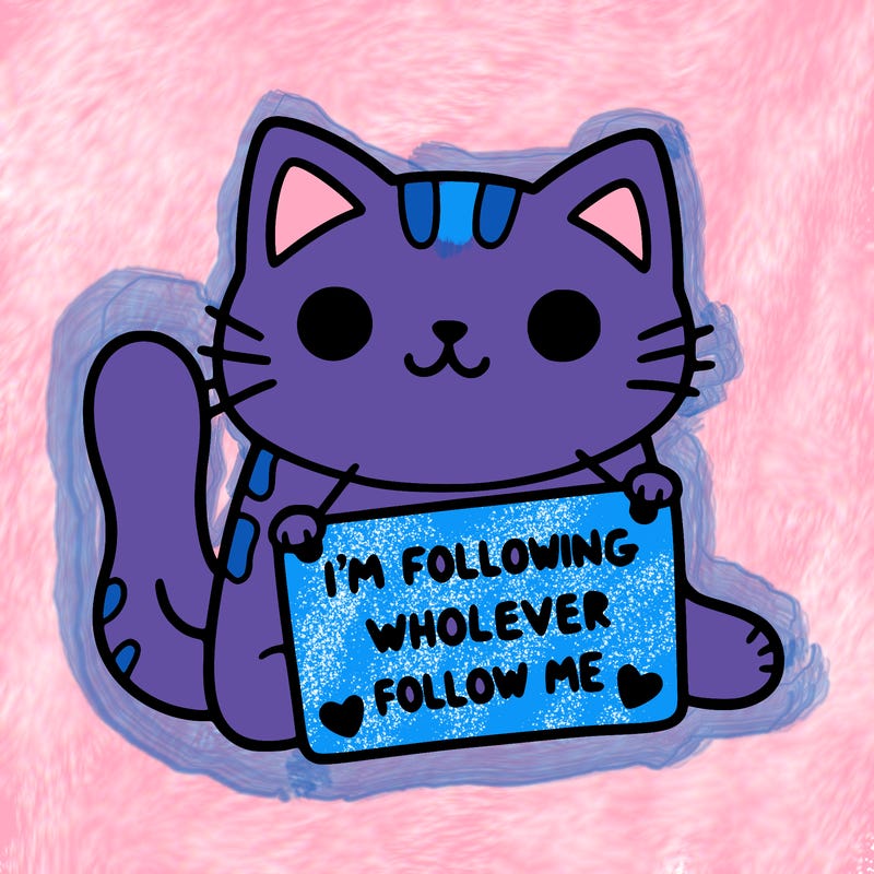 cat with a sign that says i’m following whoever follows me