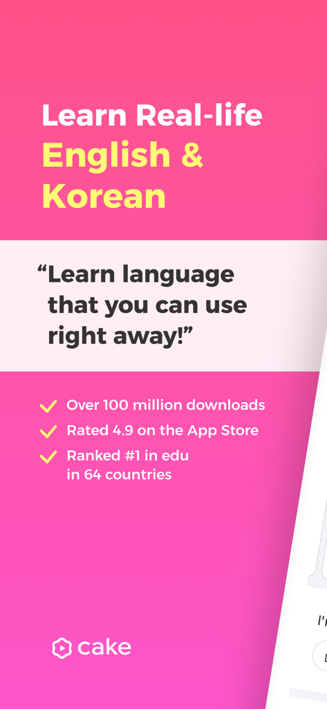Cake - Learn English & Korean - Écran promotionnel de l'application Cake mettant en avant plus de 100 millions de téléchargements et des leçons d'anglais et de coréen de la vie réelle