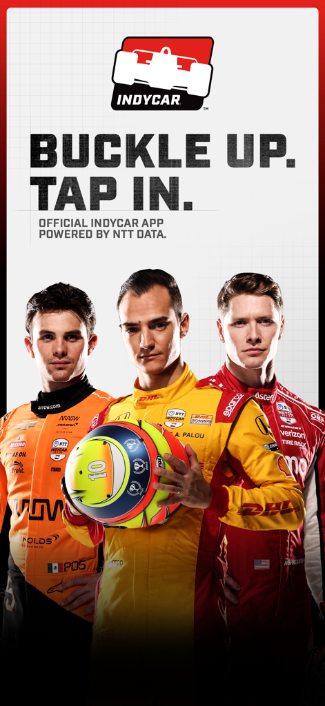 INDYCAR - Official INDYCAR app splash screen featuring the slogan Buckle Up Tap In and three professional racing drivers