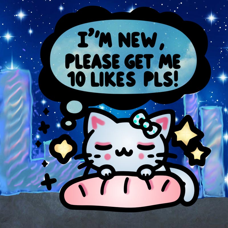 kitty taking a nap dream talking and saying "i'm new, please get me at least 10 likes pls!!"