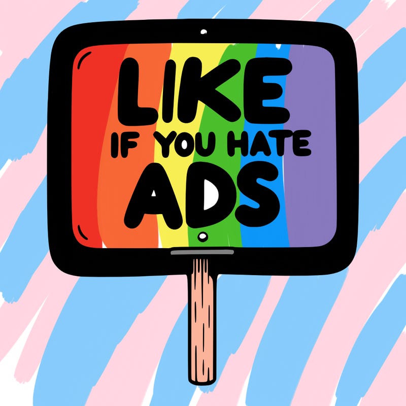 a sign that says like if you hate ads