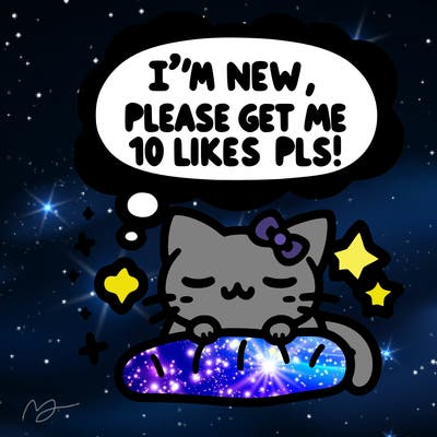 kitty taking a nap dream talking and saying "i'm new, please get me at least 10 likes pls!!"