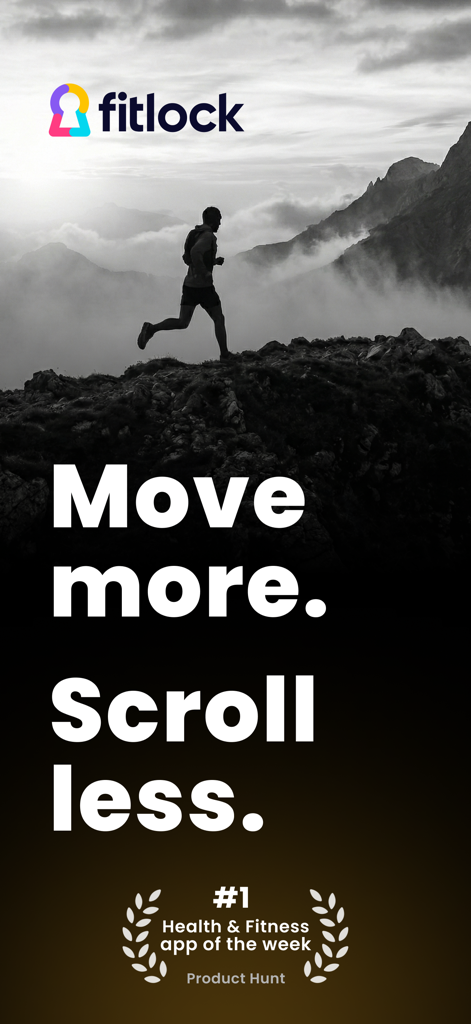 Fitlock: Earn Your Screen Time - Fitlock app promotional screen featuring a runner on a mountain with the text Move more Scroll less and a Product Hunt award badge