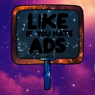 a sign that says like if you hate ads