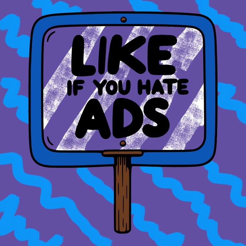 a sign that says like if you hate ads