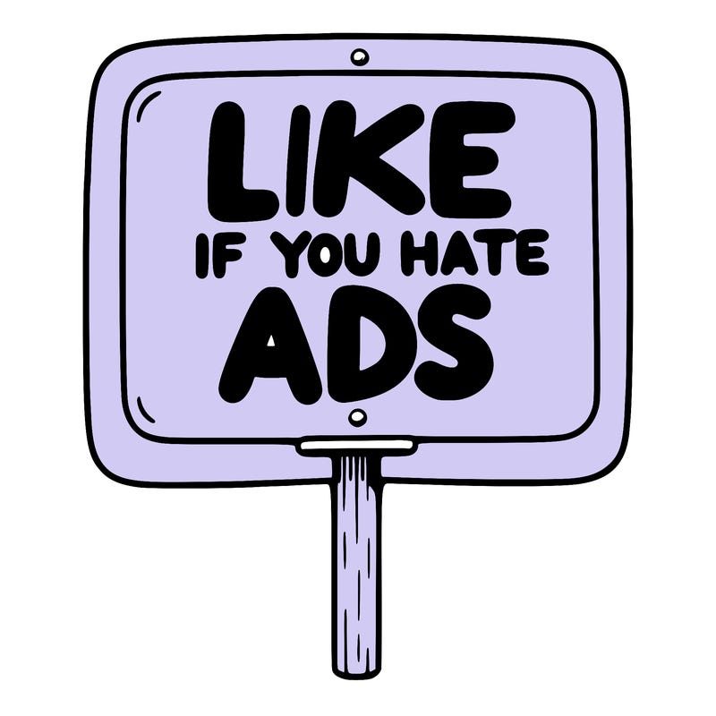 a sign that says like if you hate ads