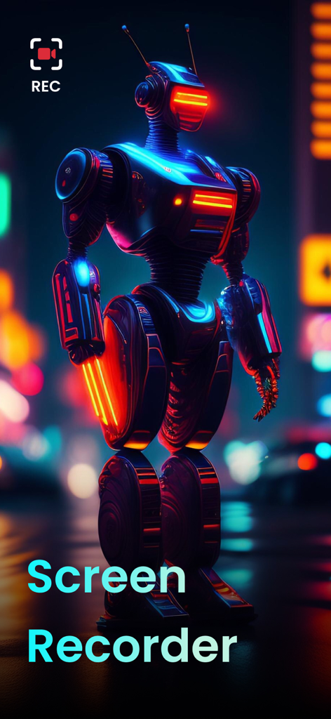 Screen Recorder – Record Video - Futuristic robot with glowing lights and Screen Recorder text on a dark background