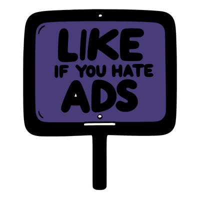 a sign that says like if you hate ads