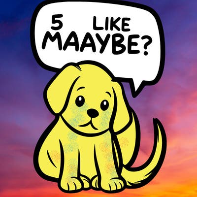a puppy that says 5 like maybe
