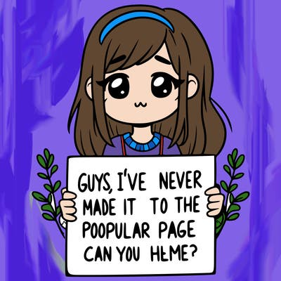 a girl holding up a sign that says, guys, i’ve never made it to the popular page, can you help me?
