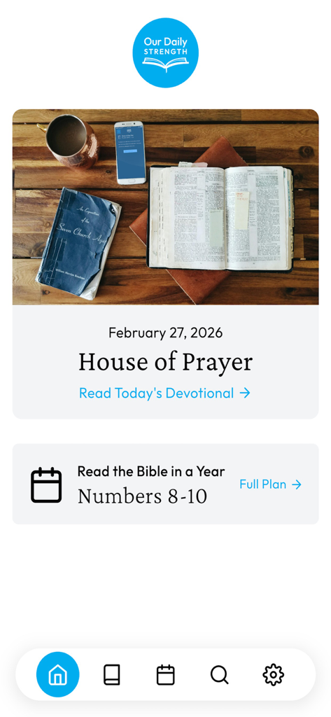 Our Daily Strength - Home screen of the Our Daily Strength app featuring a daily devotional titled House of Prayer and a Bible reading plan.
