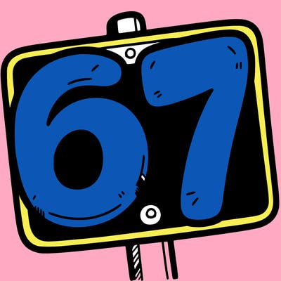 a sign that says 6 7