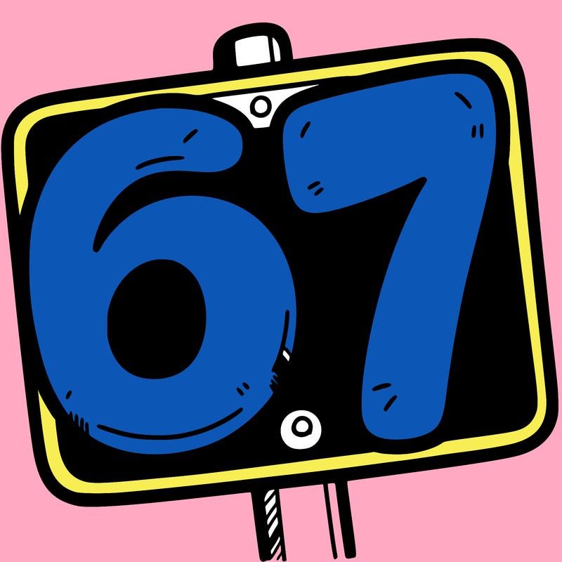 a sign that says 6 7